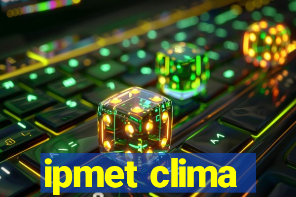 ipmet clima